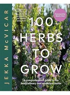 100 Herbs To Grow - Jekka McVicar